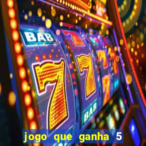 jogo que ganha 5 reais no cadastro